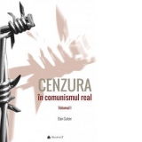 Cenzura in comunismul real. Volumele I + II