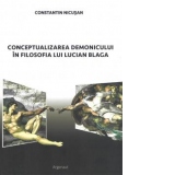 Conceptualizarea demonicului in filosofia lui Lucian Blaga