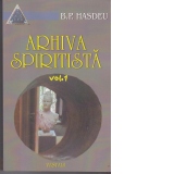 Arhiva spiritista. Volumul I