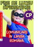 Fise de lucru diferentiate. Comunicare in limba romana. Clasa pregatitoare