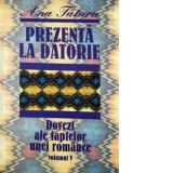 Prezenta la datorie. Dovezi ale faptelor unei romance. Volumul V