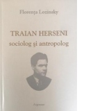 Traian Herseni sociolog si antropolog