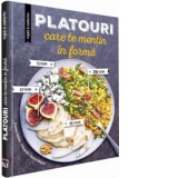 Platouri care te mentin in forma