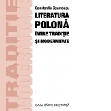 Literatura polona intre traditie si modernitate