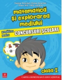 Matematica si explorarea mediului. Pregatirea pentru concursuri scolare. Clasa I