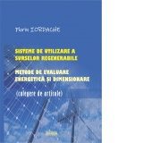 Sisteme de utilizare a surselor regenerabile. Metode de evaluare energetica si dimensionare (Culegere de articole)