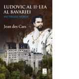 Ludovic al II-lea al Bavariei sau regele nebun