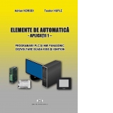 Elemente de automatica, aplicatii 1. Programare PLC si HMI Panasonic. Dezvoltare SCADA IGSS si Ignition