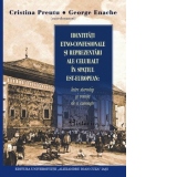 Identitati etno-confesionale si reprezentari ale celuilalt in spatiul est-european: intre stereotip si vointa de a cunoaste