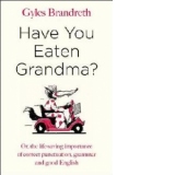 Have You Eaten Grandma?