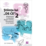 Stiinta lui De Ce 2. Raspunsuri la intrebari despre Univers, Necunoscut si noi insine