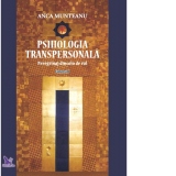 Psihologia transpersonala. Peregrinaj dincolo de val. Volumul I