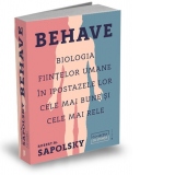 Behave. Biologia fiintelor umane in ipostazele lor cele mai bune si cele mai rele