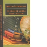 Sa stam de vorba fara catalog