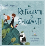 Refugiatii si emigrantii