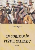 Un gorjean in vestul salbatic