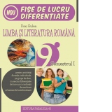 Limba si literatura romana. Fise de lucru diferentiate. Clasa a IX-a. Semestrul I