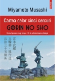 Cartea celor cinci cercuri. Gorin no Sho. Drumul pe care mergi singur. 35 de articole despre strategie. Editia a IV-a, revazuta si adaugita