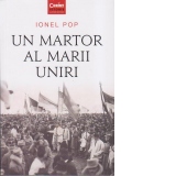 Un martor al Marii Uniri