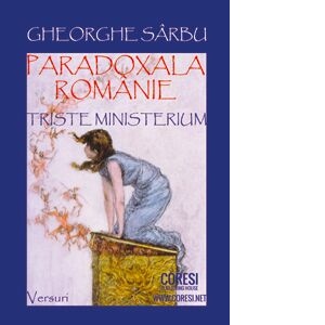 Paradoxala Romanie. Triste ministerium. Versuri