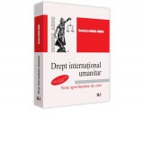 Drept international umanitar. Note aprofundate de curs. Editia a V-a, revazuta si adaugita