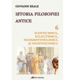 Istoria filosofiei antice. Volumul 6. Scepticismul, eclectismul, neoaristotelismul şi neostoicismul