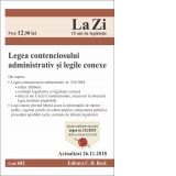 Legea contenciosului administrativ si legile conexe. Cod 682. Actualizat la 26.11.2018