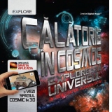 Calatorie in Cosmos. Exploreaza universul in realitatea augmentata!