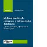 Mijloace juridice de conservare a patrimoniului debitorului