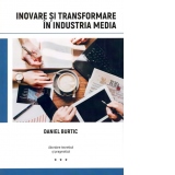 Inovare si transformare in industria media