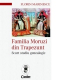 Familia Moruzi din Trapezunt. Scurt studiu genealogic