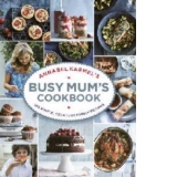 Annabel Karmel's Busy Mum's Cookbook