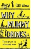 Why Mummy Drinks