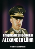 Enigmaticul general Alexander Lohr