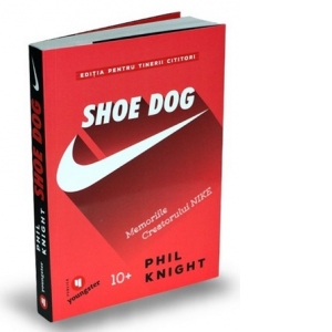 Vezi detalii pentru Shoe Dog pentru tinerii cititori. Memoriile creatorului Nike