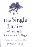 Single Ladies of Jacaranda Retirement Village