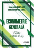 Econometrie generala. Teorie si studii de caz