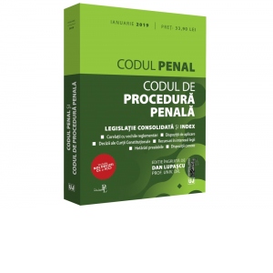 Codul penal si Codul de procedura penala: ianuarie 2019. Editie tiparita pe hartie alba. Include noile decizii CC si ICCJ