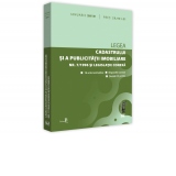 Legea cadastrului si a publicitatii imobiliare nr. 7/1996 si legislatie conexa: ianuarie 2019. Editie tiparita pe hartie alba