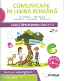 Comunicare in limba romana. Caietul elevului pentru clasa a II-a, semestrul II