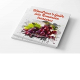 Winelovers Guide Into Romanian Treasures. Ghidul iubitorului de vin printre comorile Romaniei