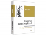 Dreptul constitutional. Un drept al cetateanului