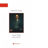 Aurel Vlad, Istorie si destin