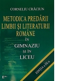 Metodica predarii limbii si literaturii romane in gimnaziu si in liceu. Editia a IX-a