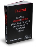 Excitat. Istoria hormonilor si modul in care controleaza aproape totul