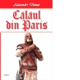 Calaul din Paris. Volumul 2