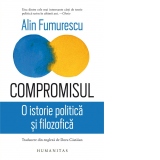 Compromisul. O istorie politica si filozofica