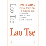 Tao Te Ching. Cartea despre Tao si calitatile sale