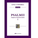 Psalmii. Exegeza si comentarii mistice. Volumul I