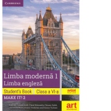 Limba moderna 1, Limba engleza. Clasa a VI-a. Cartea elevului (Student s Book, Make it! 2)+ 3 CD